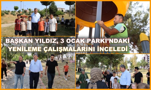 BAŞKAN YILDIZ, 3 OCAK PARKI’NDAKİ YENİLEME ÇALIŞMALARINI İNCELEDİ