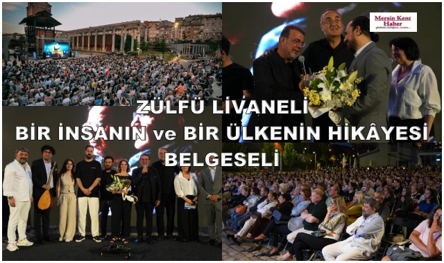 ZÜLFÜ LİVANELİ – BİR İNSANIN ve BİR ÜLKENİN HİKÂYESİ  BELGESELİ