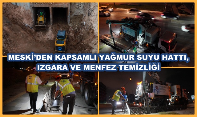 MESKİ’DEN KAPSAMLI YAĞMUR SUYU HATTI, IZGARA VE MENFEZ TEMİZLİĞİ